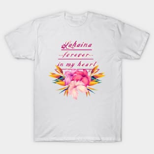 Lahaina Hawaii Forever in my Heart T-Shirt